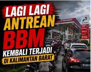 Lagi dan Lagi, Antrean BBM Kembali Terjadi di Kalimantan Barat