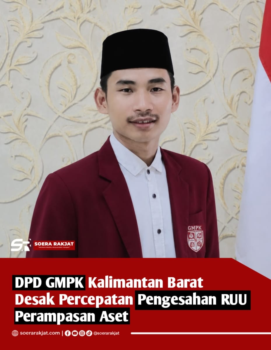 DPD GMPK Kalimantan Barat Desak Percepatan Pengesahan RUU Perampasan Aset
